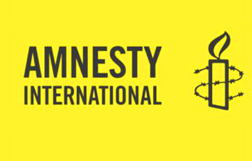 Amnesty International: Варварству в Беларуси должен быть положен конец